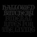 Hallowed Butchery - Funeral Rites For The Living - LP (2009)